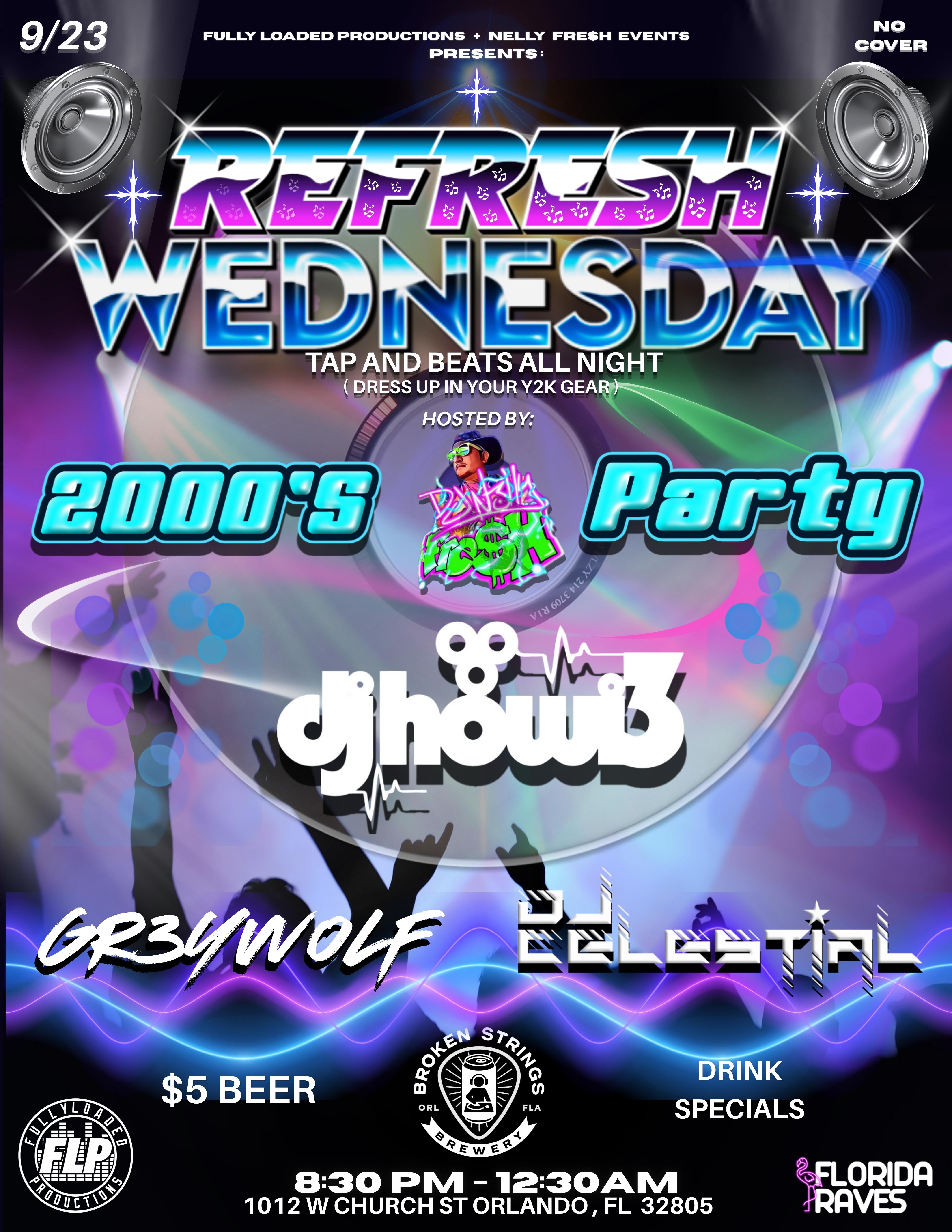 REFRE$H Wednesday :   ( Y2K ) 2000's Party
